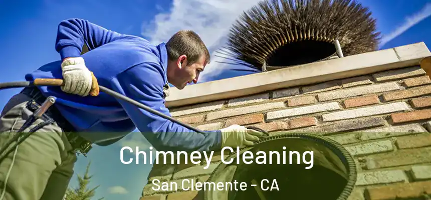 Chimney Cleaning San Clemente - CA